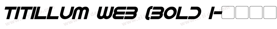 Titillum Web (Bold I字体转换